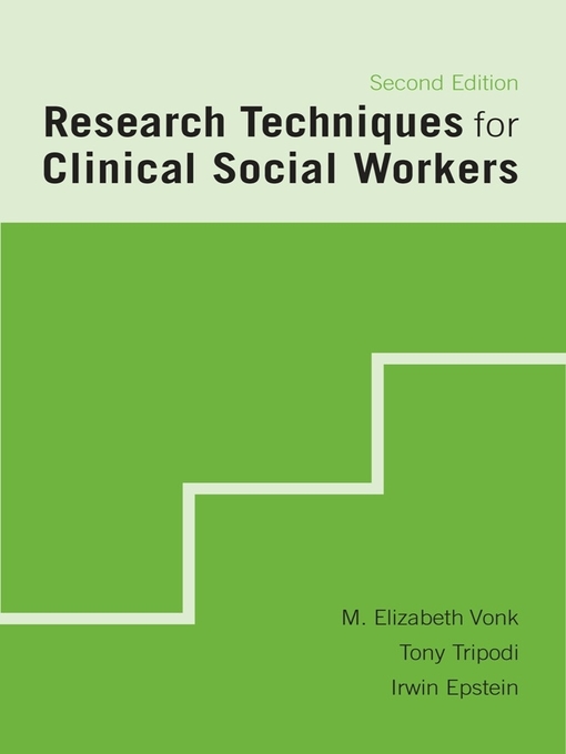 Title details for Research Techniques for Clinical Social Workers by M. Elizabeth Vonk - Available